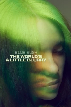 Billie Eilish: The World's a Little Blurry (2021) izle
