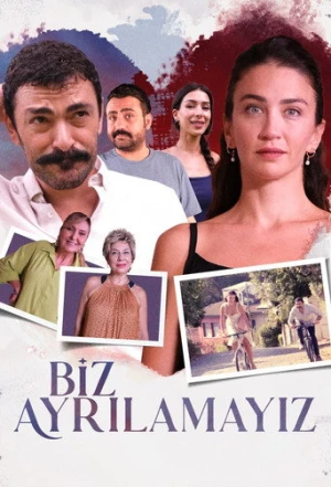 Biz Ayrılamayız (2024) izle