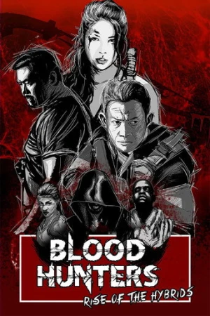 Blood Hunters: Rise of the Hybrids (2019) izle