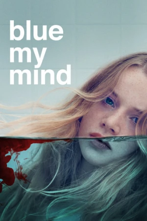 Blue My Mind (2017) izle