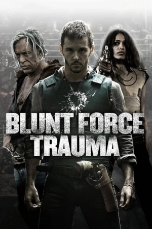 Blunt Force Trauma (2015) izle