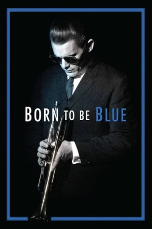 Born to Be Blue (2015) izle