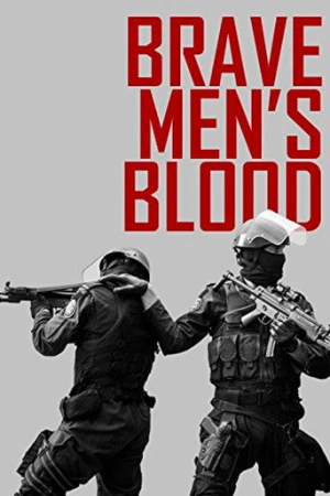 Brave Men's Blood (2014) izle
