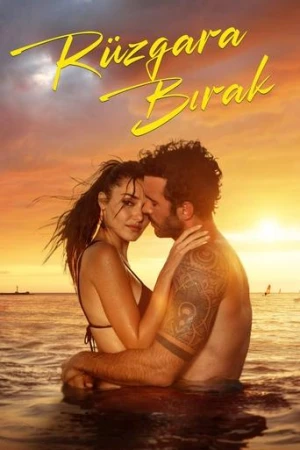 Rüzgara Bırak (2025) izle