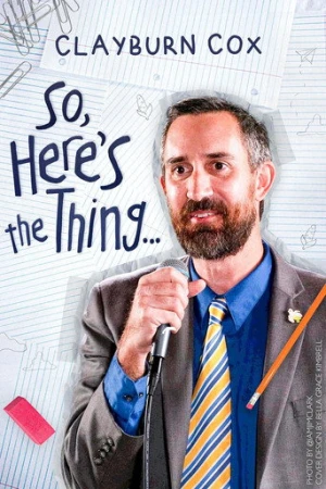 Clayburn Cox: So Here's The Thing (2025) izle