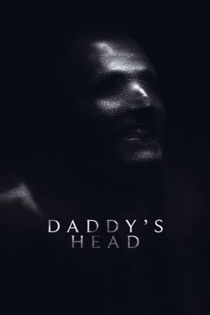Daddy's Head (2024) izle