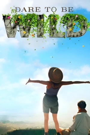Dare to Be Wild (2015) izle