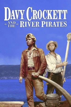 Davy Crockett ve Nehir Korsanları (1956) izle
