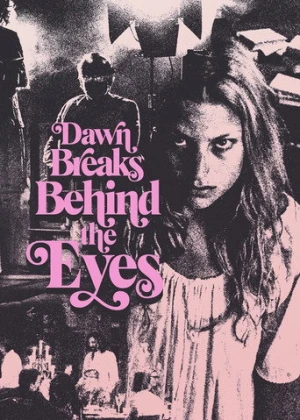 Dawn Breaks Behind the Eyes (2022) izle