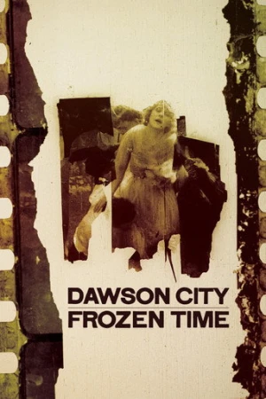 Dawson City: Frozen Time afiş