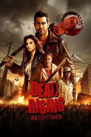 Dead Rising: Watchtower (2015) izle