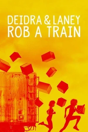 Deidra ve Laney Tren Soyuyor (2017) izle