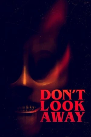 Don't Look Away (2023) izle
