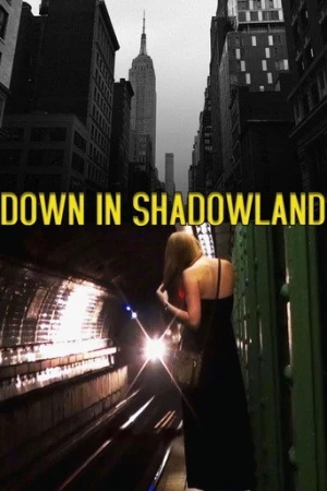 Down in Shadowland (2014) izle