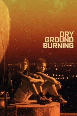Dry Ground Burning (2023) izle