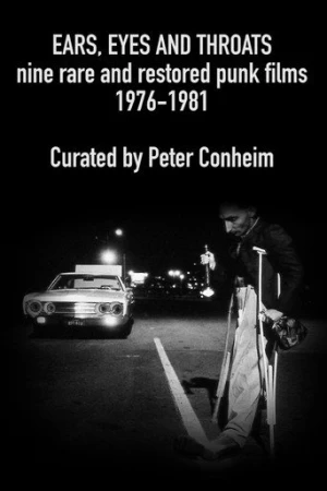 Ears, Eyes and Throats: Restored Classic and Lost Punk Films 1976-1981 (2019) izle