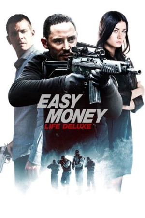 Easy Money III: Life Deluxe (2013) izle