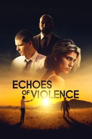 Echoes of Violence (2021) izle