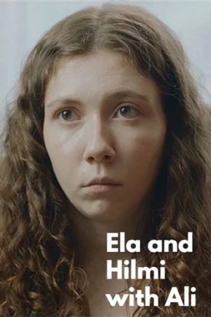 Ela ile Hilmi ve Ali (2022) izle