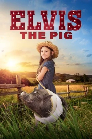 Elvis the Pig afiş