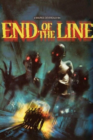 End of the Line (2007) izle