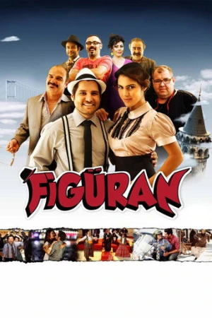 Figüran (2015) izle