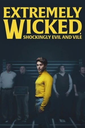 Extremely Wicked, Shockingly Evil and Vile (2019) izle