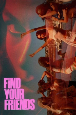 Find Your Friends (2025) izle
