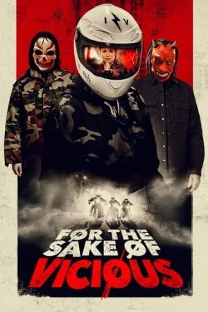 For the Sake of Vicious (2021) izle
