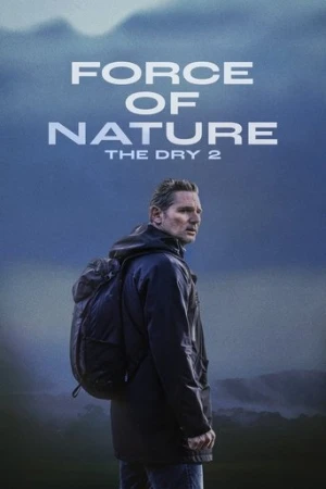 Force of Nature: The Dry 2 (2024) izle