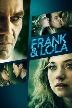 Frank & Lola (2016) izle