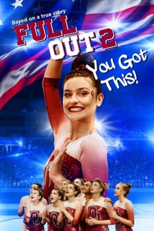 Full Out 2: You Got This! (2020) izle