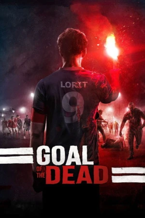 Goal of the Dead (2014) izle