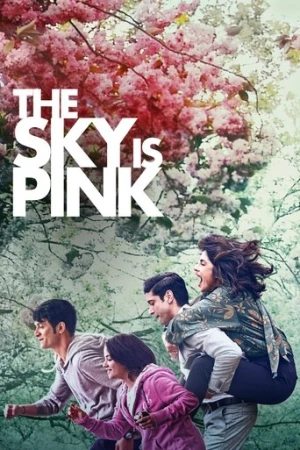 Gökyüzü Pembe / The Sky Is Pink (2019) izle