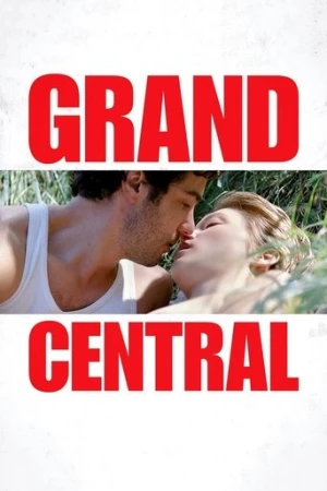 Grand Central (2013) izle