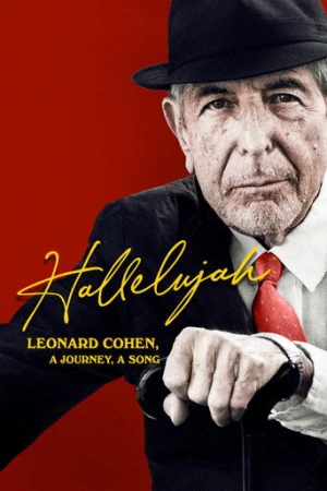 Hallelujah: Leonard Cohen, Bir Yolculuk, Bir Şarkı (2022) izle