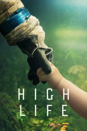 High Life (2018) izle