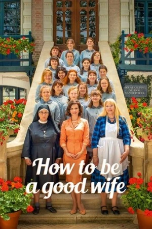 How to Be a Good Wife (2020) izle