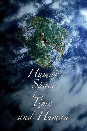 Human, Space, Time and Human (2018) izle