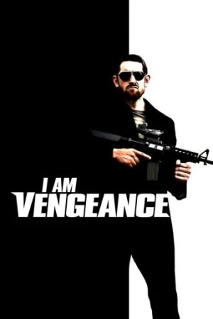 I Am Vengeance (2018) izle