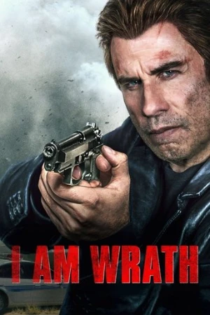 I Am Wrath (2016) izle