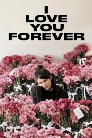 I Love You Forever (2025) izle