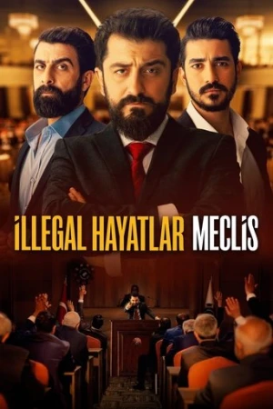 İllegal Hayatlar: Meclis (2024) izle