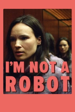 I'm Not a Robot (2025) izle