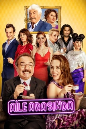 Aile Arasında (2017) izle