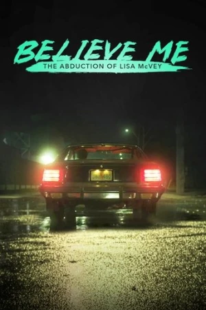 İnan Bana: Lisa McVey Olayı (2018) izle