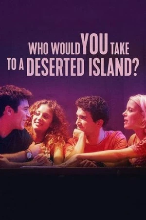 Issız Bir Adaya Düşsen Yanına Kimi Alırdın? (2019) izle