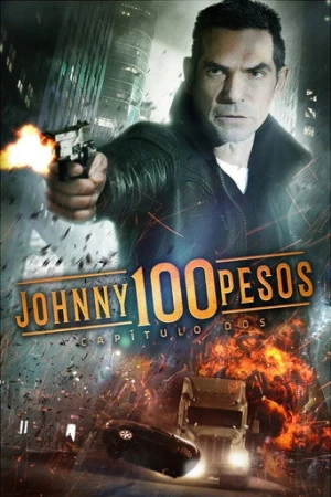 Johnny 100 Pesos: Chapter Two (2017) izle