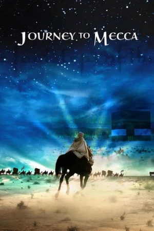 Journey to Mecca afiş