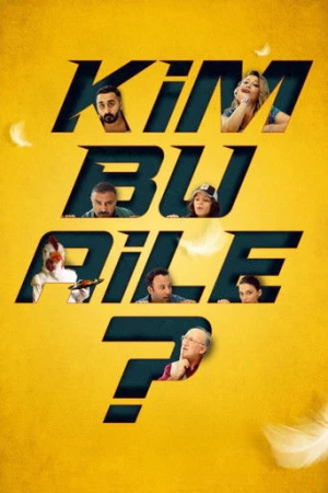 Kim Bu Aile? (2022) izle
